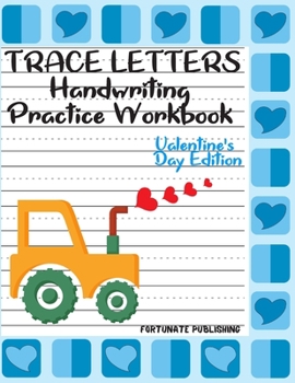 Paperback Trace Letters Handwriting Practice Workbook: Valentine's Day edition, Boys Valentine's Day Gift. NEW, original, cute. Book