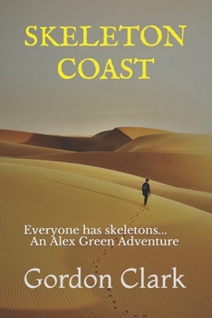 Paperback Skeleton Coast: Everyone has skeletons... An Alex Green Adventure Book