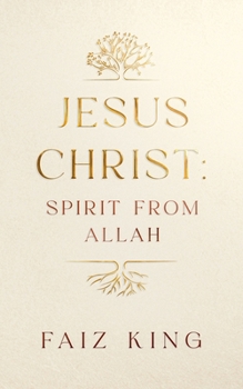 Paperback Jesus Christ: Spirit from Allah Book