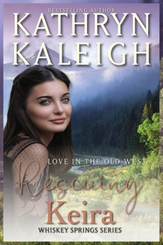 Rescuing Keira: A Sweet Western Romance