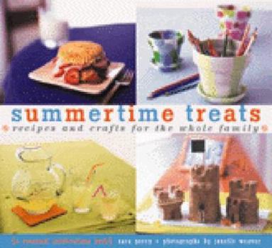 Paperback Summertime Treats: Recipes and Crafts for the Whole Family Book