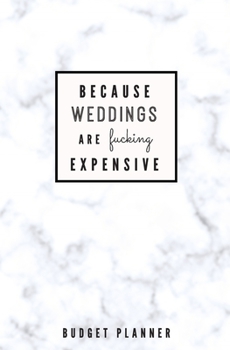 Paperback Because Weddings Are Fucking Expensive: Budget Planner: Monthly Undated Marble Expense Tracker Book