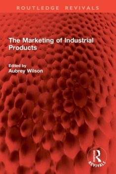 Paperback The Marketing of Industrial Products Book