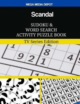 Scandal Sudoku and Word Search Activity Puzzle Book: TV Series Edition