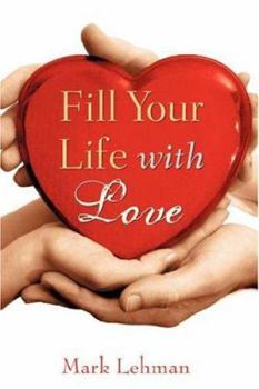 Paperback Fill Your Life With Love Book