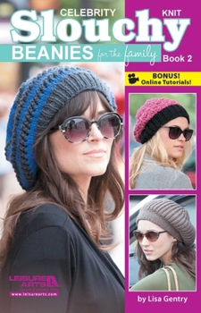 Paperback Knit Celebrity Slouchy Beanies for the Family Book 2: 9 on Trend Designs to Wear Book