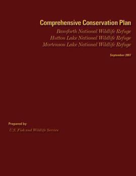 Comprehensive Conservation Plan: Bamforth National Wildlife Refuge, Hutton Lake National Wildlife Refuge & Mortenson Lake National Wildlife Refuge