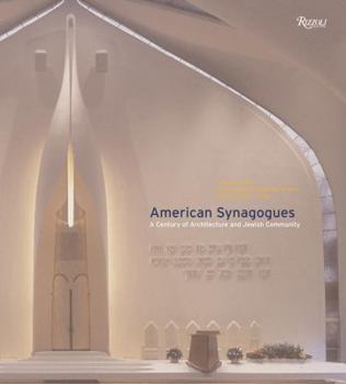 Hardcover American Synagogues: A Century of Architecture and Jewish Community Book