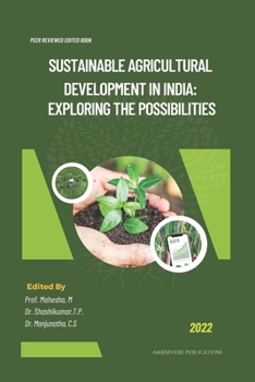 Paperback Sustainable Agricultural Development in India: Exploring the Possibilities Book