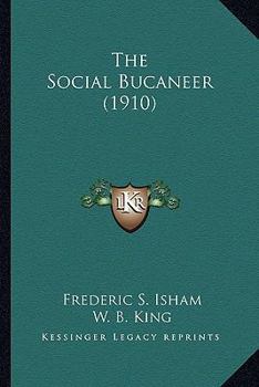 Paperback The Social Bucaneer (1910) Book
