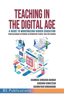 Hardcover Teaching in the Digital Age: A Guide to Modernizing Higher Education Book