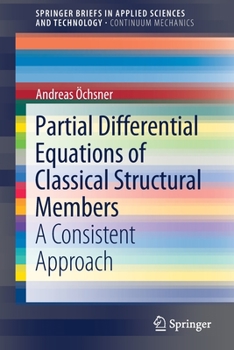 Paperback Partial Differential Equations of Classical Structural Members: A Consistent Approach Book