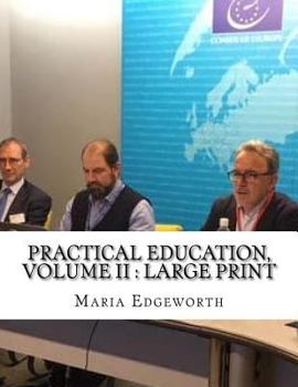 Practical Education, Volume II : Large print