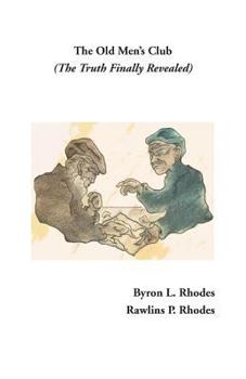 Paperback The Old Men's Club: (The Truth Finally Revealed) Book