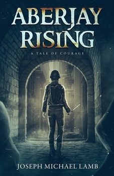 Paperback Aberjay Rising: A Tale of Courage Book
