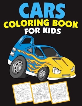 Paperback Cars Coloring Book for Kids: Cars, Super Cars, Tractors, Trucks and Ambulances and More. Hours of Coloring Fun of Kids! Book