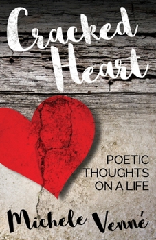 Paperback Cracked Heart: Poetic Thoughts on a Life Book