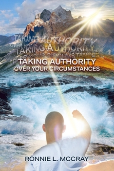 Paperback Taking Authority Over Your Circumstances Book