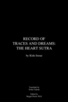 Paperback Record of Traces and Dreams: The Heart Sutra Book