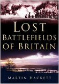 Hardcover Lost Battlefields of Britain Book