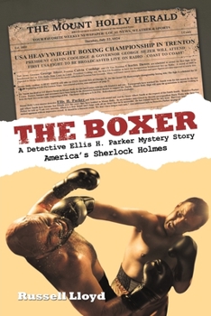 Paperback The Boxer: A Detective Ellis H. Parker Mystery Story Book