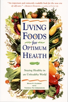 Paperback Living Foods for Optimum Health: Your Complete Guide to the Healing Power of Raw Foods Book