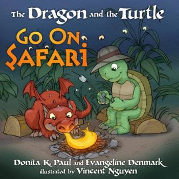 Hardcover The Dragon and the Turtle Go on Safari Book