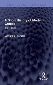 Hardcover A Short History of Modern Greece: 1821-1940 Book