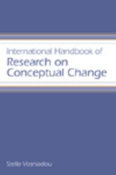 International Handbook of Research on Conceptual Change (Educational Psychology Handbook)