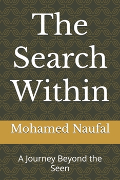 Paperback The Search Within: A Journey Beyond the Seen Book