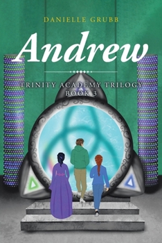 Andrew: Trinity Academy Trilogy Book 3