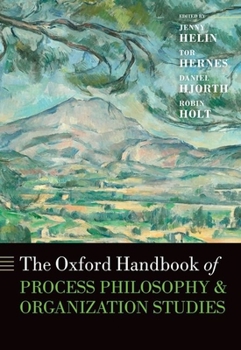 Hardcover The Oxford Handbook of Process Philosophy and Organization Studies Book