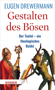 Hardcover Gestalten Des Bosen: Der Teufel - Ein Theologisches Relikt [German] Book
