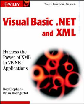 Paperback Visual Basic .Net and XML: Harness the Power of XML in VB.NET Applications Book