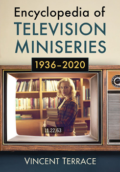 Paperback Encyclopedia of Television Miniseries, 1936-2020 Book