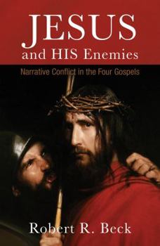 Paperback Jesus and His Enemies: Narrative Conflict in the Four Gospels Book