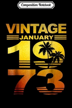 Composition Notebook: Aloha Hawaii January 1973 46th Birthday Decorations Journal/Notebook Blank Lined Ruled 6x9 100 Pages