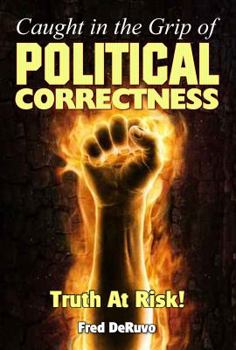 Paperback Caught in the Grip of Political Correctness Book