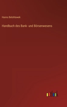 Hardcover Handbuch des Bank- und Börsenwesens [German] Book