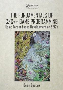 Paperback The Fundamentals of C/C++ Game Programming: Using Target-based Development on SBC's Book