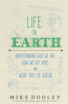 Hardcover Life on Earth: Understanding Who We Are, How We Got Here, and What May Lie Ahead Book