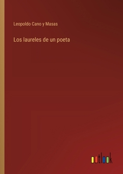 Paperback Los laureles de un poeta [Spanish] Book