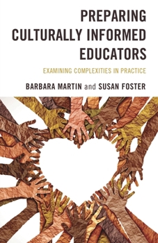 Paperback Preparing Culturally Informed Educators: Examining Complexities in Practice Book