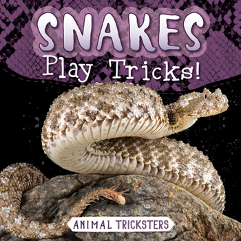 Snakes Play Tricks! (Animal Tricksters)