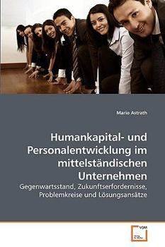 Paperback Humankapital- und Personalentwicklung im mittelständischen Unternehmen [German] Book