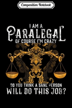 Composition Notebook: Paralegal Funny Legal Assistant Gift  Journal/Notebook Blank Lined Ruled 6x9 100 Pages