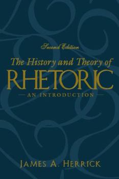 Paperback The History and Theory of Rhetoric: An Introduction Book