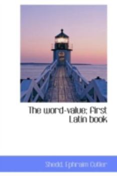 Hardcover The Word-Value; First Latin Book