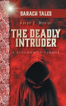 Paperback The Deadly Intruder: A Kingdom In Terror Book
