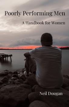 Paperback Poorly Performing Men: - A Handbook for Women Book